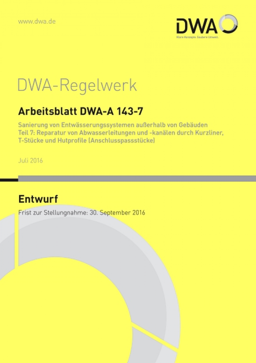 Sanierung von Entwässerungssystemen außerhalb von Gebäuden – Teil 7: Reparatur von Abwasserleitungen und -kanälen durch Kurzliner, T-Stücke und Hutprofile (Anschlusspassstücke)